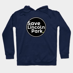 Save Lincoln Park (Logo in Black) Hoodie